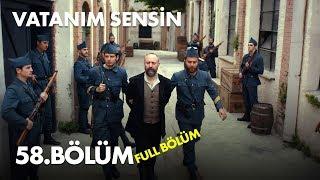 Vatanım Sensin 58. Bölüm - Full Bölüm