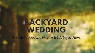 Backyard Weddings: How to Make Them Successful