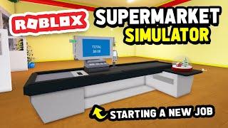 STARTING A NEW JOB in SUPERMARKET SIMULATOR