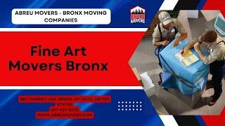 Fine Art Movers Bronx | Abreu Movers - Bronx Moving Companies | www.abreumovers.com