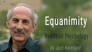 Equanimity - Buddhist Psychology | Jack Kornfield