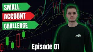 Small Account Challenge - $500 to $10K (EP1)