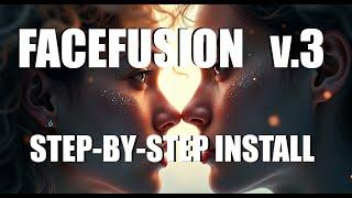 Facefusion v.3 - Step-by-Step Installation & Tutorial