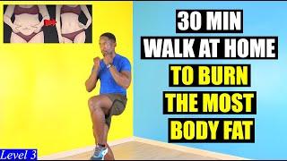 30-Minute Walk at Home Workout to Burn The Most Body Fat 