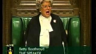 House of Commons - Betty Boothroyd - I'm sick and tired of you