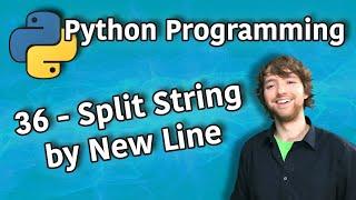 Python Programming 36 - Split String by New Line