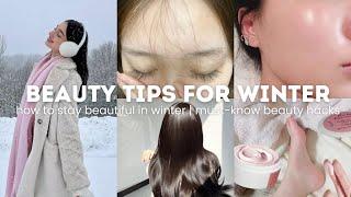 beauty tips for winter ️ must-know beauty hacks