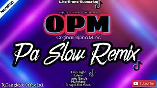 [NEW] NONSTOP OPM PA SLOW REMIX 2022 - EMPI LIGHT, LAKAS TAMA BASS BOOSTED MUSIC FT. DJTANGMIX