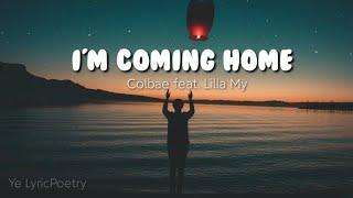 I'M COMING HOME (lyrics) | Colbae feat. Lilla My