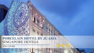 Porcelain Hotel by JL Asia - Singapore Hotels, Singapore