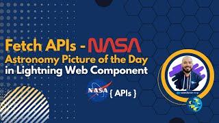 Fetch APIs NASA's Astronomy Picture of the Day in Lightning Web Component Salesforce | #lwc #sfdc