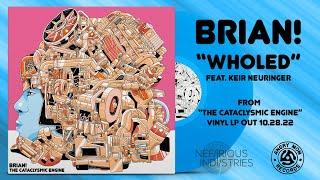 BRIAN! - "Wholed" Official Video