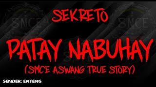 Sekreto | Patay Nabuhay | Aswang Story