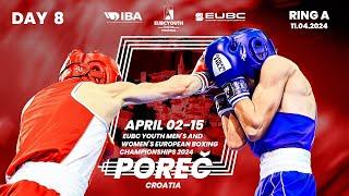 Day 8 | Ring A | EUBC Youth Men & Women European Boxing Championships | POREC 2024