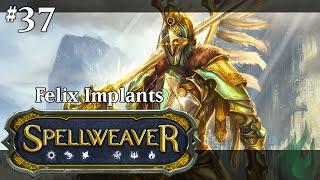 Spellweaver 037 - Felix Implants