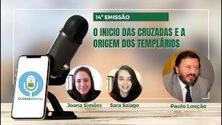 O início das Cruzadas e a origem dos Templários (Ecos de Sophia #14)