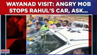 Angry Mob Surrounds Rahul Gandhi: Locals Question His Visit To Disaster-Hit Wayanad, Watch Video