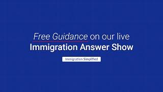 The Immigration Answers Show - Episode 848