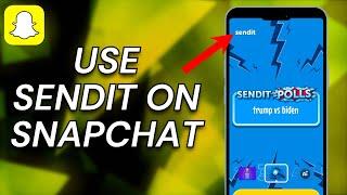 How To USE Sendit On Snapchat - Full Guide