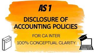 AS 1 in ENGLISH - Disclosure of Accounting Policies || CA INTER/IPCC || ACCOUNTS