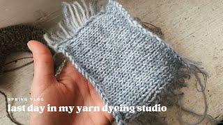 Last day in my yarn dyeing studio | The video that should have been out in February!