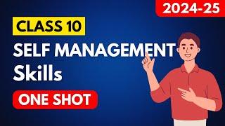 Self Management Skills Class 10 [2024-25] | Self Management Skills Class 10 code 402 One Shot