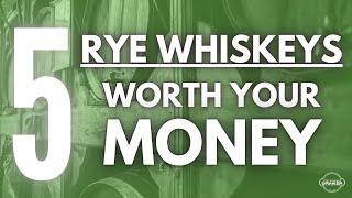 5 Best Rye Whiskeys for Your Money!