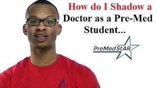 How to Shadow a Doctor as a Pre-Medical Student