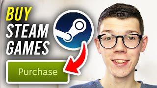 How To Buy Games On Steam - Full Guide