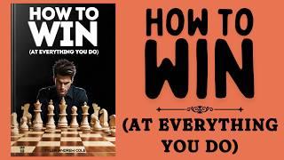 How To Win (At Everything You Do) (Audiobook)