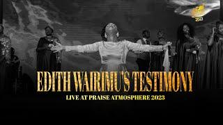 Edith Wairimu's testimony live at Praise Atmosphere 2023 #praiseatmosphere2023