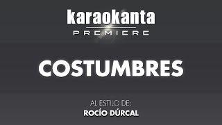 Karaokanta - Rocío Dúrcal - La Costumbres