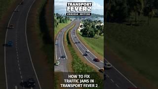 How to fix traffic jams in #transportfever2 #shorts