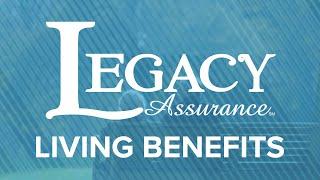 Legacy Assurance living benefits