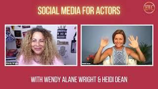 Actors! Easy Social Media Tips | with Wendy Alane Wright and Heidi Dean Social Media Guru