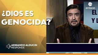 Armando Alducin - ¿Dios es genocida? - Armando Alducin responde - Enlace TV