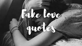 Fake love quotes||#quotes||#fakelove||