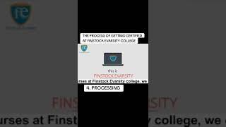 THE PROCEESS OF GETTING CERTIFIED AT FINSTOCK EVARSITY     _ PROCESSSING