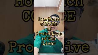 How Much Coffee to Take to Protect the Liver #coffeebenefits #liverdisease #docgerrytan #endocrine