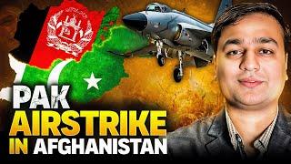 Why Did Pakistan Conduct an Airstrike in Afghanistan? | Arslan Zahid Khan | Urdu/Hindi |