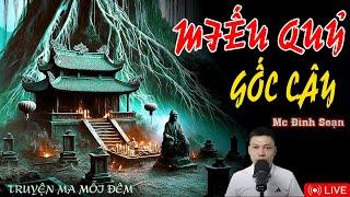 TRUYỆN MA KINH DỊ | MIẾU QUỶ GỐC CÂY I Chuyện Kể Từ Cõi Âm | Truyện Ma Đình Soạn Mới Nhất 2025
