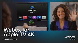 Apple TV 4K   |   Webex for Apple