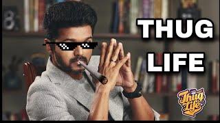 Thalapathy Vijay - THUG LIFE | am i joke to you