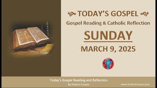 Today's Gospel Reading & Catholic Reflection • 1st Sunday of Lent, March 9, 2025 (w/Podcast Audio)