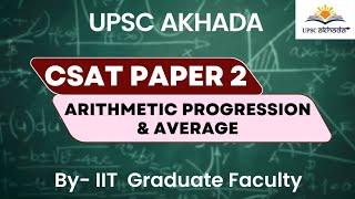 Concept of Arithmetic Progression and Average for UPSC CSAT | CSAT Paper 2 Preparation