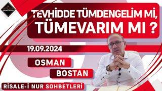 Tevhidde Tümdengelim mi, Tümevarım mı - Risale-i Nur Sohbetleri - 19.09.2024