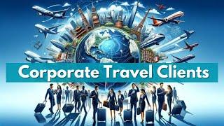 How to get Corporate Clients for Travel Agency Business?