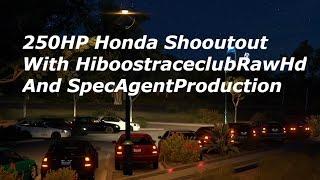 250 Horsepower Honda Shootout W/ HiboostraceclubRawHd & SpecAgentProduction | Forza Horizon 3