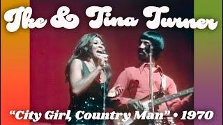 Ike & Tina Turner • “City Girl, Country Man” • 1970 [Reelin' In The Years Archive]