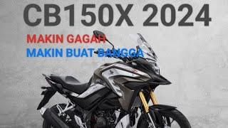 Resmi Rilis‼️ Honda CB150X Tahun 2024‼️Makin Gagah Makin Buat Bangga